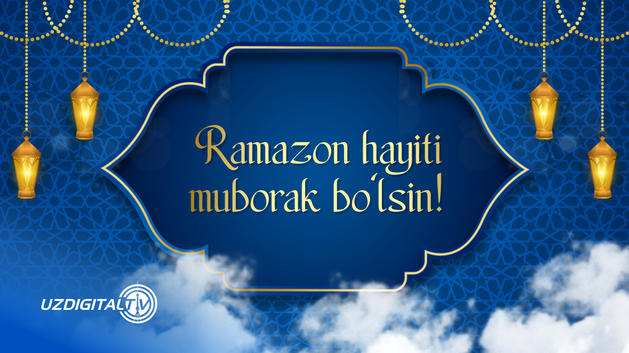 Ramazon hayiti muborak bo‘lsin!