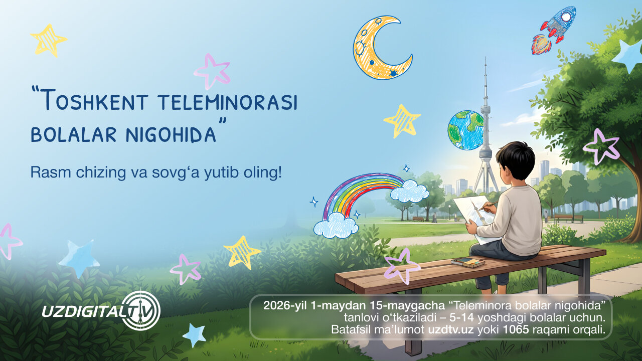 “Toshkent teleminorasi bolalar nigohida”